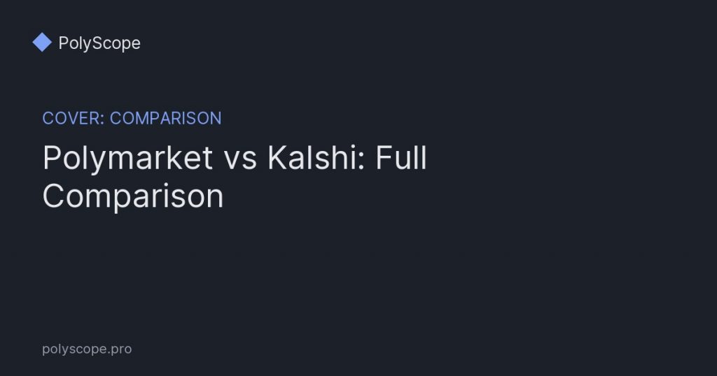polymarket vs kalshi comparison